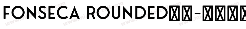Fonseca rounded字體字体转换